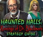 Haunted Halls: Revenge of Doctor Blackmore Strategy Guide jeu