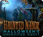 Haunted Manor: Halloween's Uninvited Guest jeu