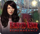 Haunted Manor: Remembrance jeu