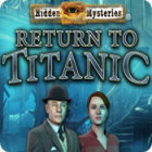 Hidden Mysteries®: Return to Titanic jeu