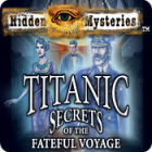 Hidden Mysteries: The Fateful Voyage - Titanic jeu