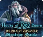 House of 1000 Doors: The Palm of Zoroaster Strategy Guide jeu