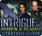 Intrigue Inc: Raven's Flight Strategy Guide jeu Intrigue Inc: Raven's Flight Strategy Guide jeu