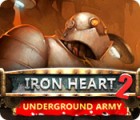 Iron Heart 2: Underground Army jeu