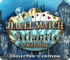 Jewel Match Atlantis Solitaire Édition Collector jeu