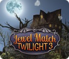 Jewel Match Twilight 3 jeu