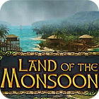Land of The Monsoon jeu