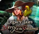 Legacy Tales: La Clémence du Bourreau jeu