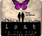 Lost in the City: Post Scriptum Strategy Guide jeu