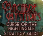 Macabre Mysteries: Curse of the Nightingale Strategy Guide jeu