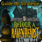 Mystery Case Files: Retour à Ravenhearst - Guide de Stratégie jeu