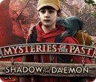 Mysteries of the Past: Shadow of the Daemon jeu