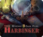 Mystery Case Files: The Harbinger jeu