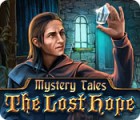 Mystery Tales: L'Espoir Perdu jeu