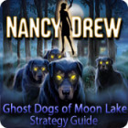 Nancy Drew: Ghost Dogs of Moon Lake Strategy Guide jeu