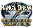 Nancy Drew: Shadow at the Water's Edge jeu
