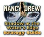 Nancy Drew: Shadow at the Water's Edge Strategy Guide jeu