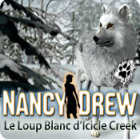 Nancy Drew: Le Loup Blanc d'Icicle Creek jeu