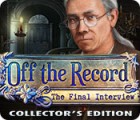 Off the Record: La Dernière Interview Édition Collector jeu