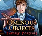 Ominous Objects: Portrait de Famille jeu