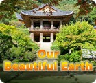 Our Beautiful Earth jeu