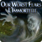 Our Worst Fears: L'Immortelle jeu