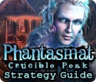 Phantasmat: Crucible Peak Strategy Guide jeu