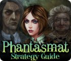 Phantasmat Strategy Guide jeu