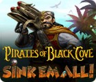 Pirates of Black Cove: Sink 'Em All! jeu