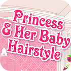 Princess and Baby Hairstyle jeu