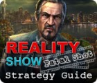 Reality Show: Fatal Shot Strategy Guide jeu