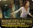 Reincarnations: Uncover the Past Strategy Guide jeu