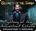Secrets of the Dark: Mystery of the Ancestral Estate Collector's Edition jeu