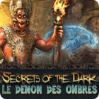 Secrets of the Dark: Le Démon des Ombres jeu