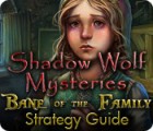 Shadow Wolf Mysteries: Bane of the Family Strategy Guide jeu