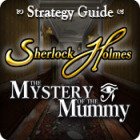 Sherlock Holmes: The Mystery of the Mummy Strategy Guide jeu