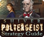 Shiver: Poltergeist Strategy Guide jeu Shiver: Poltergeist Strategy Guide jeu