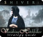 Shiver: Vanishing Hitchhiker Strategy Guide jeu