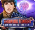 Showing Tonight: Mindhunters Incident jeu