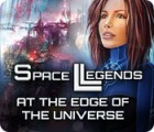 Space Legends: At the Edge of the Universe jeu