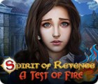 Spirit of Revenge: L'Épreuve du Feu jeu