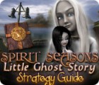 Spirit Seasons: Little Ghost Story Strategy Guide jeu