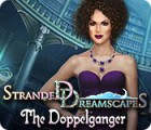 Stranded Dreamscapes: Le Doppelgänger jeu