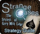 Strange Cases: The Secrets of Grey Mist Lake Strategy Guide jeu