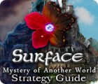 Surface: Mystery of Another World Strategy Guide jeu