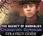 The Agency of Anomalies: Cinderstone Orphanage Strategy Guide jeu