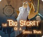 The Big Secret of a Small Town jeu