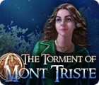 The Torment of Mont Triste jeu