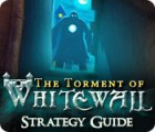 The Torment of Whitewall Strategy Guide jeu