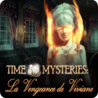 Time Mysteries: La Vengeance de Viviane jeu